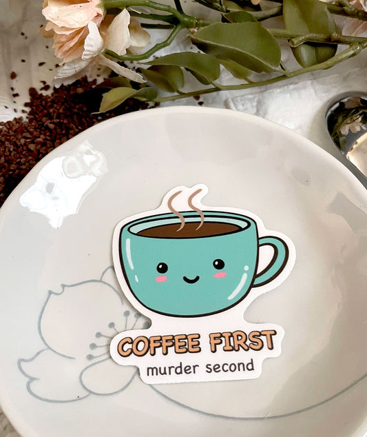 Coffee first ☕ - Sticker